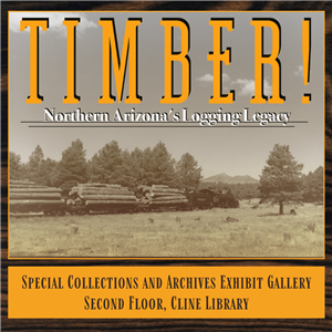 TIMBER! Northern Arizona's Logging Legacy