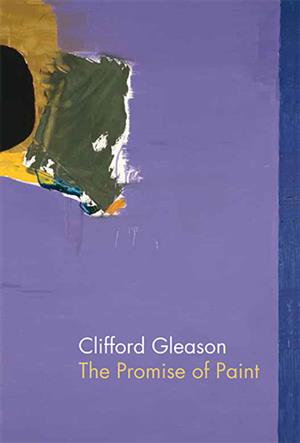 Clifford Gleason: The Promise of Paint | Aug 20 - Oct 31