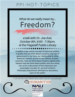 NAU Events - Hot Topics: What do we really mean by "Freedom"?