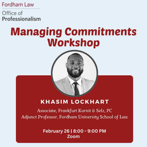 Fordham University School of Law - Managing Commitments Workshop