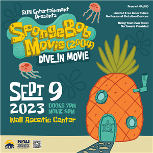 NAU Events - SUN Dive In Movie: SpongeBob SquarePants Movie (2004)