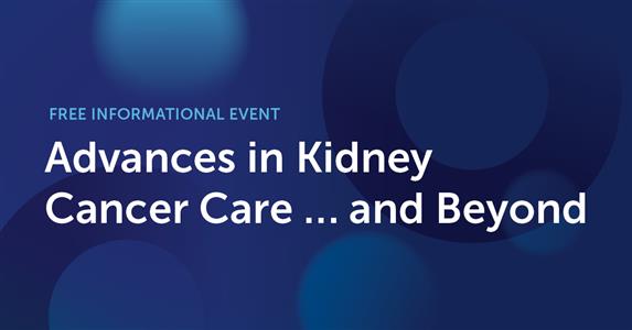 Community Calendar - Advances in Kidney Cancer Care … and Beyond