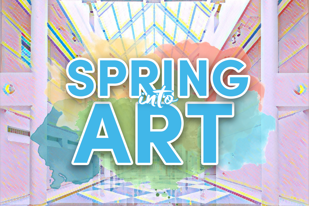 UB Events Calendar - Spring Into Art