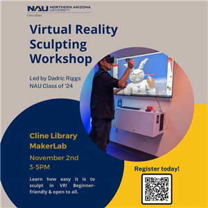 NAU Events - Virtual Reality Sculpting Workshop