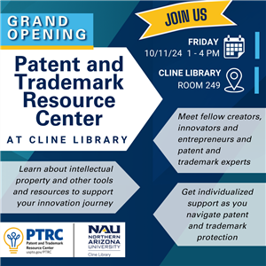 Grand opening Patent and Trademark Resource Center at Cline Library. Friday October 11, 1 to 4 pm in Room 249. 