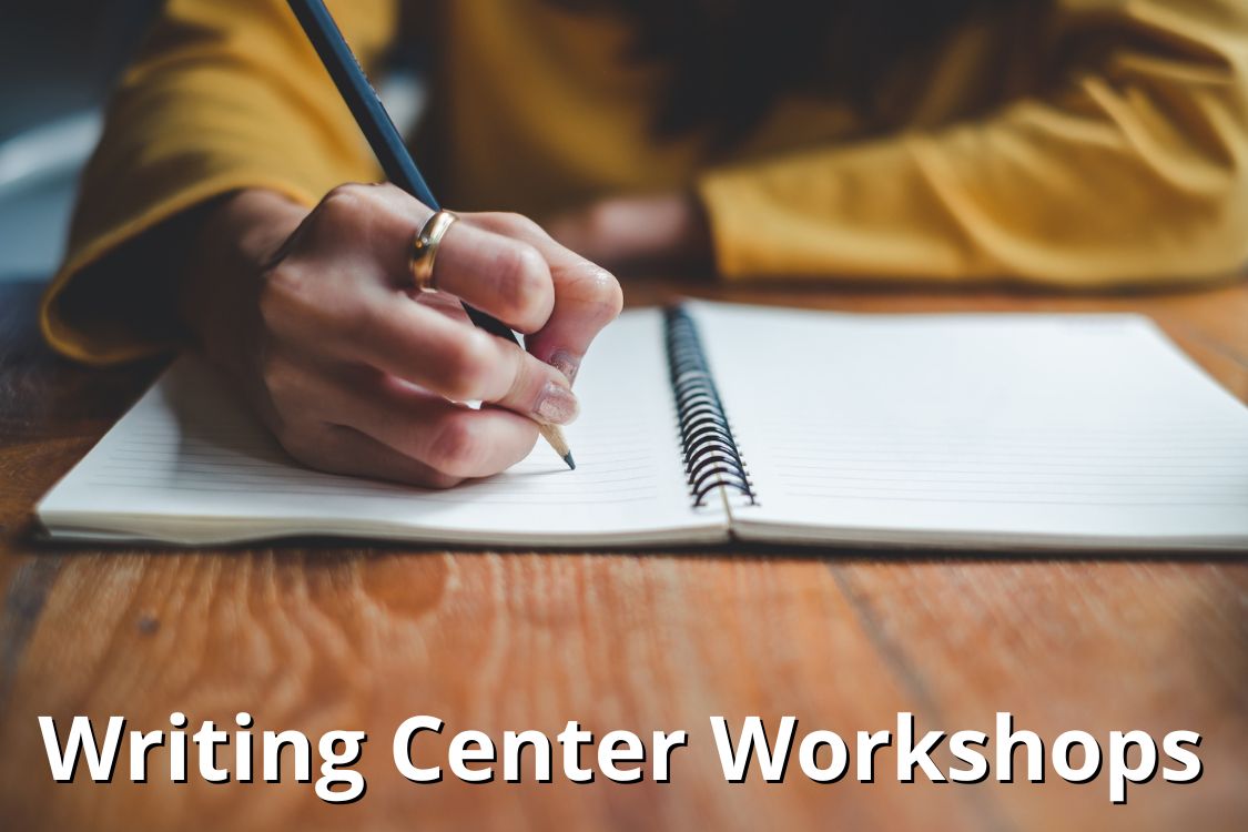 Writing Center Workshops Fall 2022