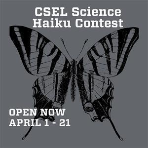 Image for: CSEL Science Haiku Contest (April 1 - April 21)