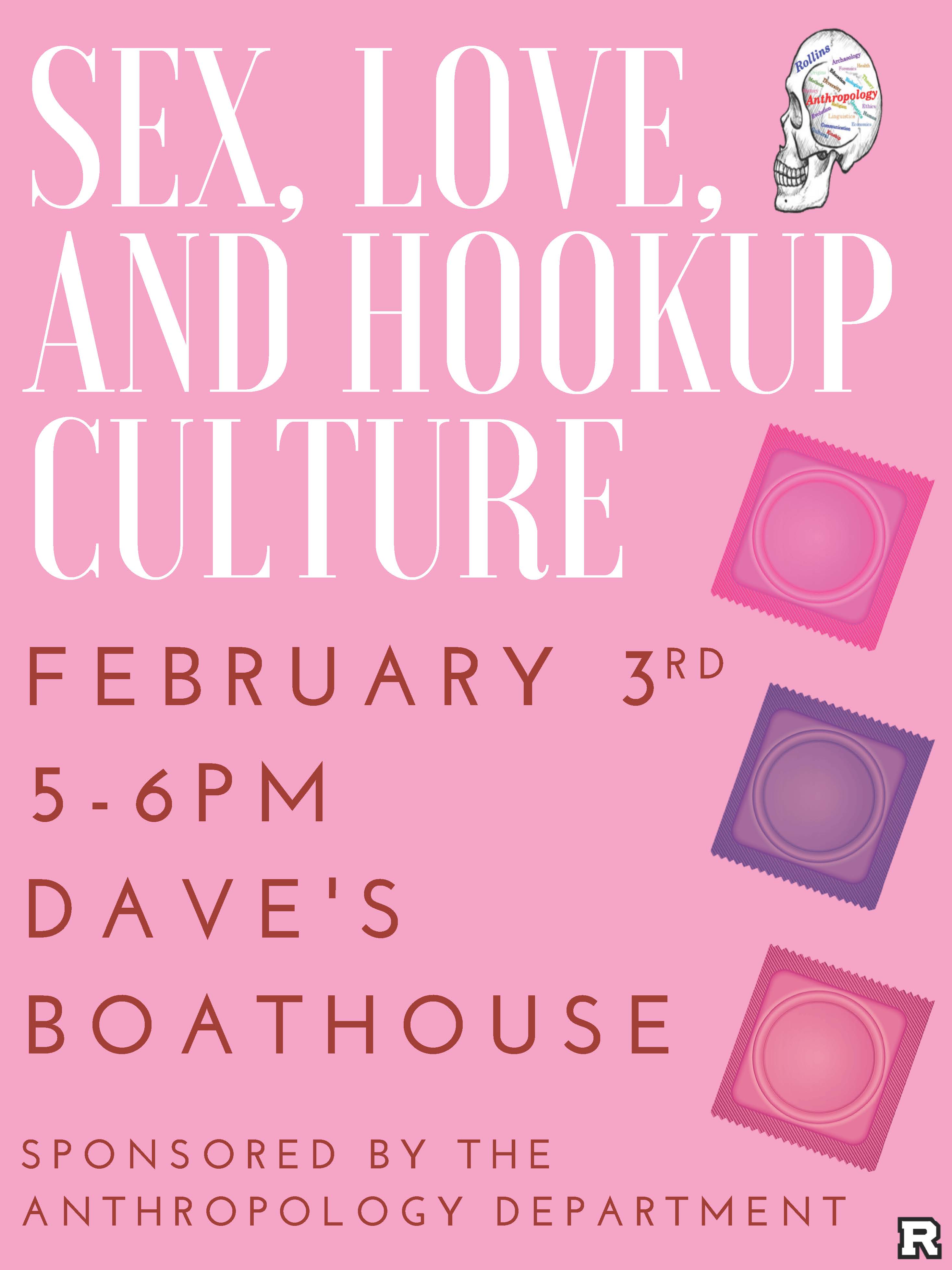 Rollins College - AnthroTalk – Sex, Love, and Hookup Culture