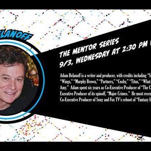 Image for: The Mentor Series: Writer & Producer Adam Belanoff