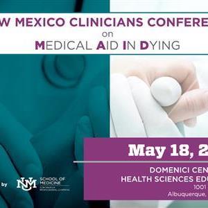 Image for: NM Clinicians Conference on Medical Aid in Dying