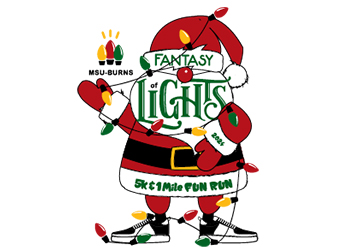 MSU-Burns Fantasy of Lights 5K & 1-Mile Fun Run