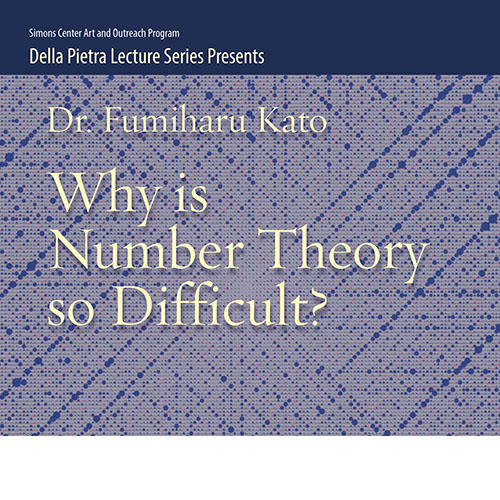 Stony Brook University - General Public Lecture: Why is Number