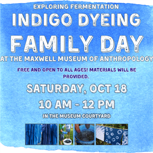 Image for: Fall Family Day at the Maxwell Museum of Anthropology - Indigo Dyeing and Exploring Fermentation
