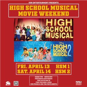 NAU Events - High School Musical Movie Weekend